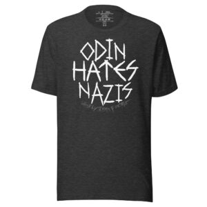 Odin Hates N*zis - Unisex t-shirt (Minimalist Edition)